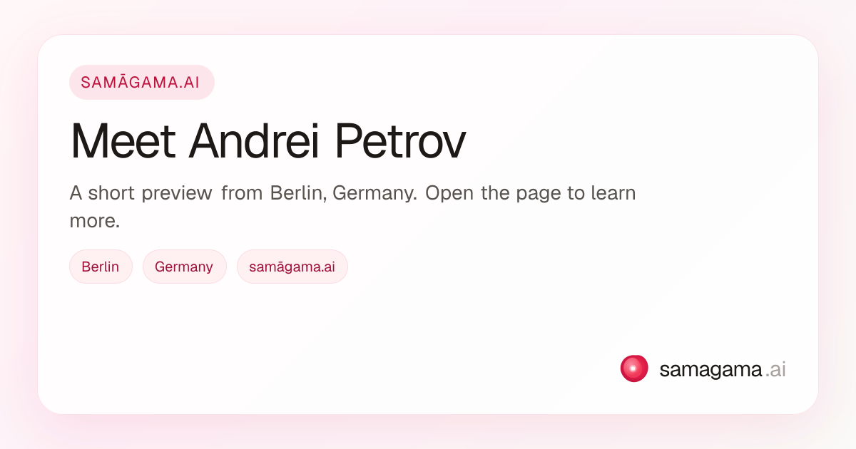 Meet Andrei Petrov | samāgama.ai